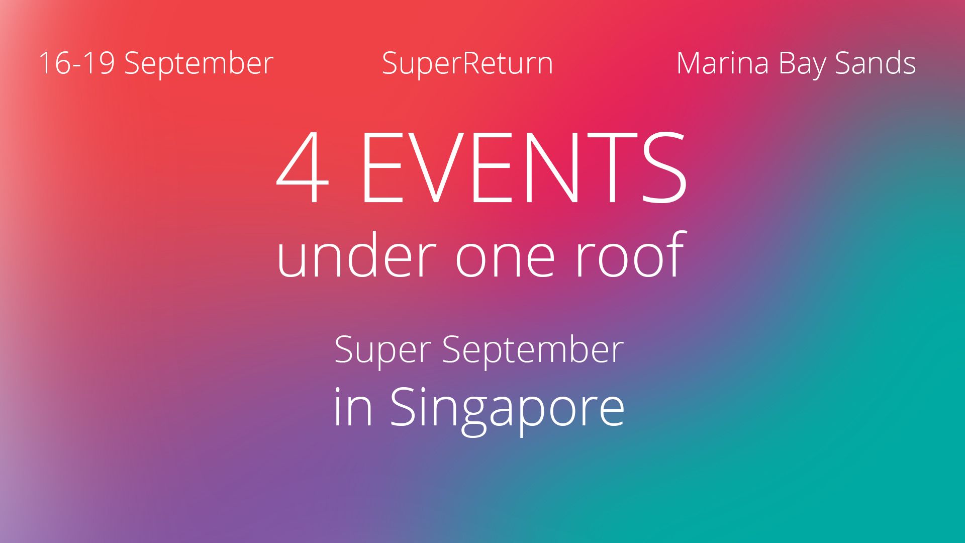 Super September in Singapore: One week, four events, unlimited opportunities